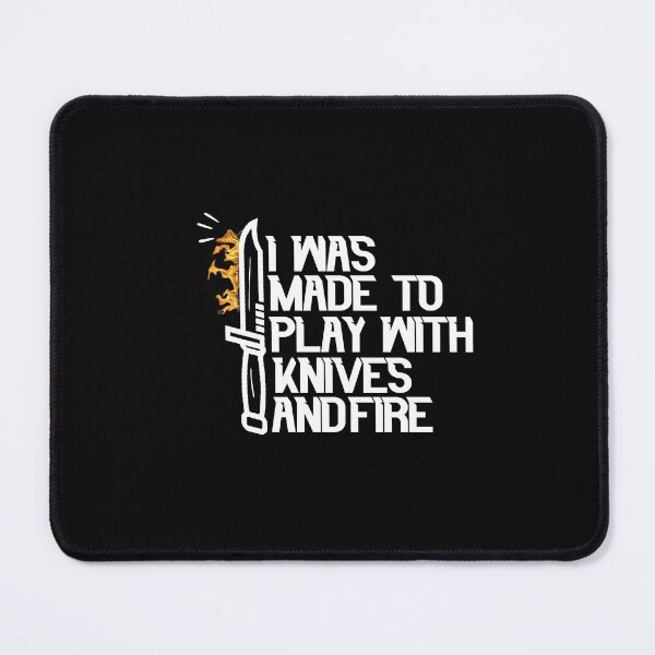 Item preview, I Was Made To Play With Knives And Fire - Funny Quote Cook lover Men Women Boys Girls Kids Birthday Gift designed and sold by ChanUus.