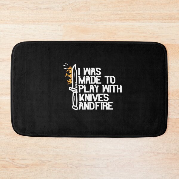 Item preview, I Was Made To Play With Knives And Fire - Funny Quote Cook lover Men Women Boys Girls Kids  Birthday Gift designed and sold by ChanUus.