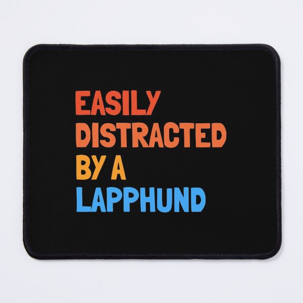 Item preview, Easily Distracted By A Lapphund Funny Dog Gift designed and sold by Guarddogdrive.