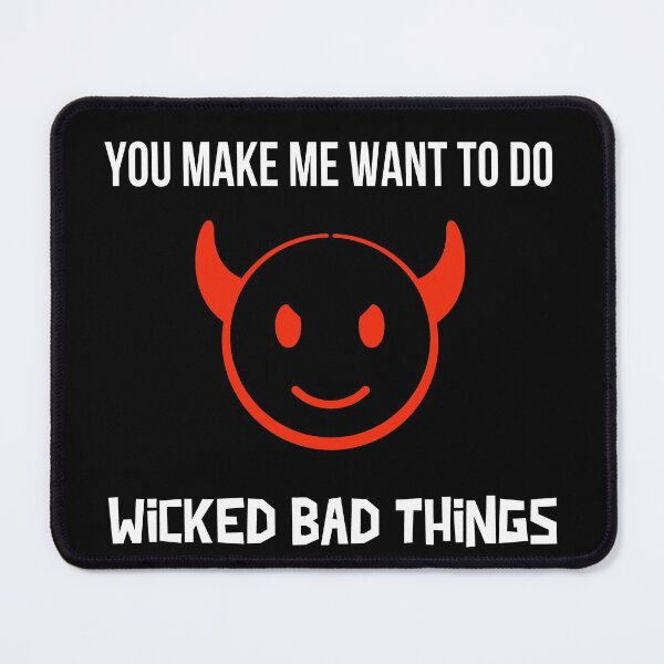 Item preview, Sexy Devil You Make Me Want To Do Wicked Bad Things Halloween designed and sold by StudioTina.