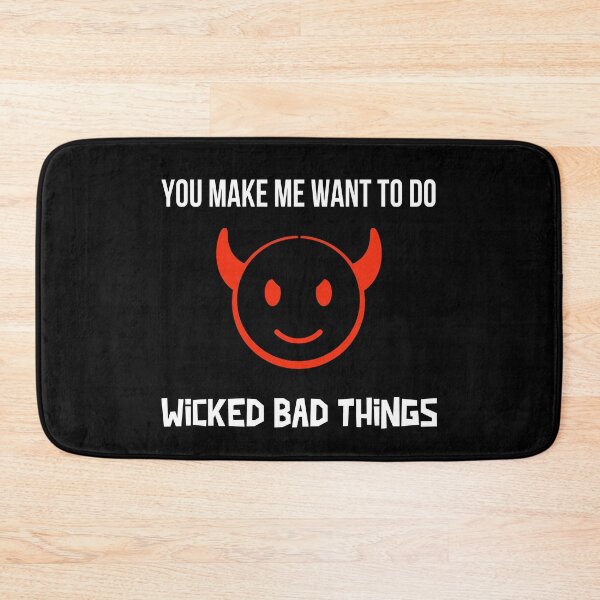 Item preview, Sexy Devil You Make Me Want To Do Wicked Bad Things Halloween designed and sold by StudioTina.