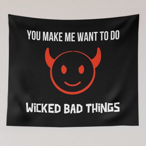 Item preview, Sexy Devil You Make Me Want To Do Wicked Bad Things Halloween designed and sold by StudioTina.