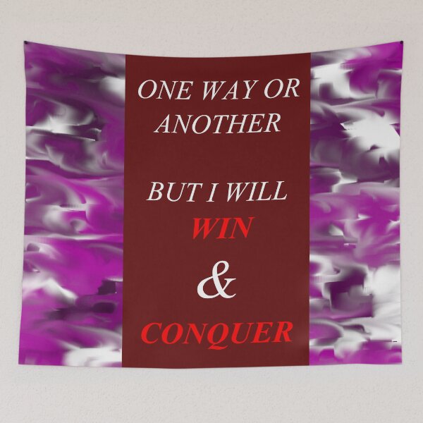 Item preview, One Way Or Another But I Will Win D64 designed and sold by SelfUpgrade.