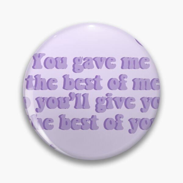 Item preview, you gave me the best of me so you'll give you the best of you. Magic Shop designed and sold by 07rch.