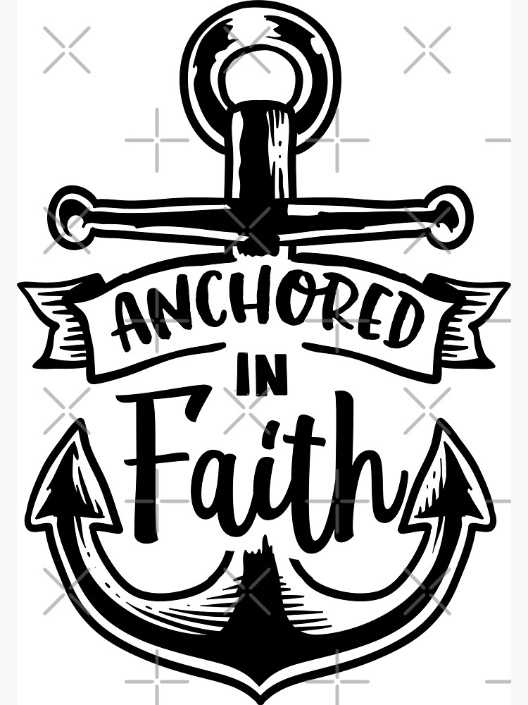 Anchored in Faith Poster for Sale by IvintageArt
