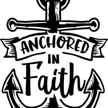 Anchored in Faith Art Board Print for Sale by IvintageArt
