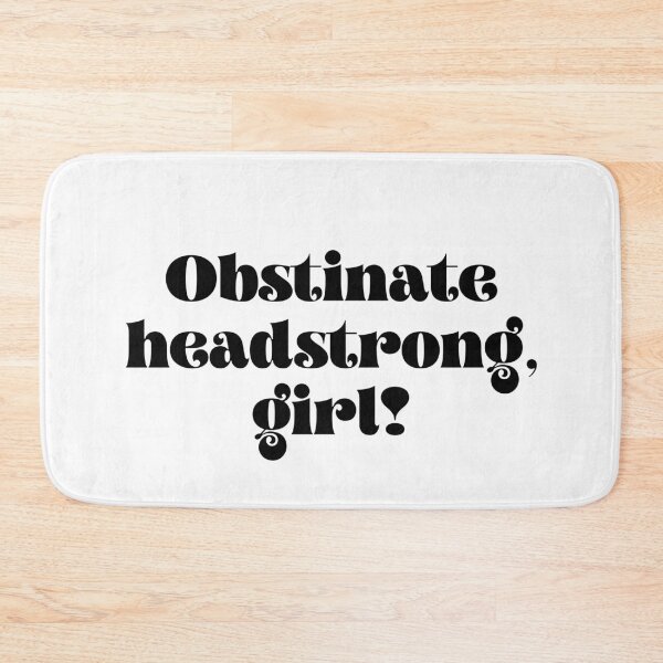 Item preview, Obstinate headstrong girl Jane Austen quote designed and sold by TheLemonBox.