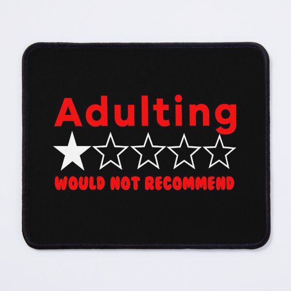 Item preview, ADULTING WOULD NOT RECOMMEND designed and sold by Hussain Shirts.