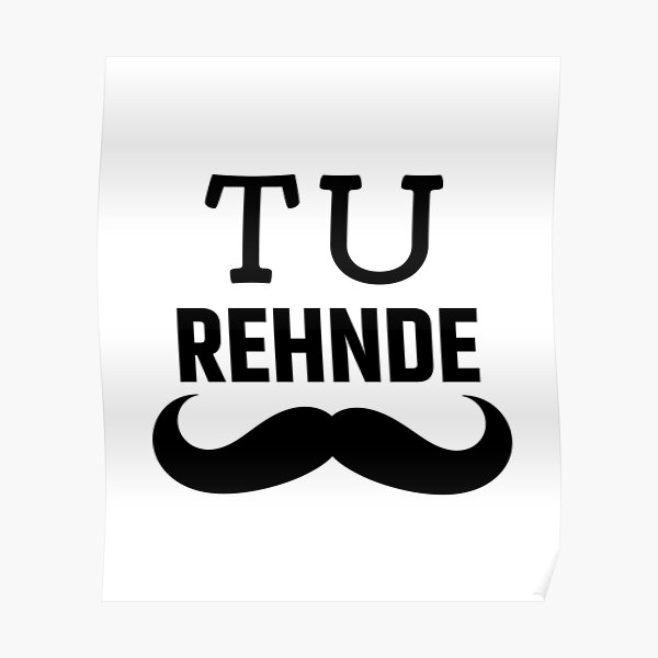 tu-rehnde-poster-by-classygeek1-redbubble