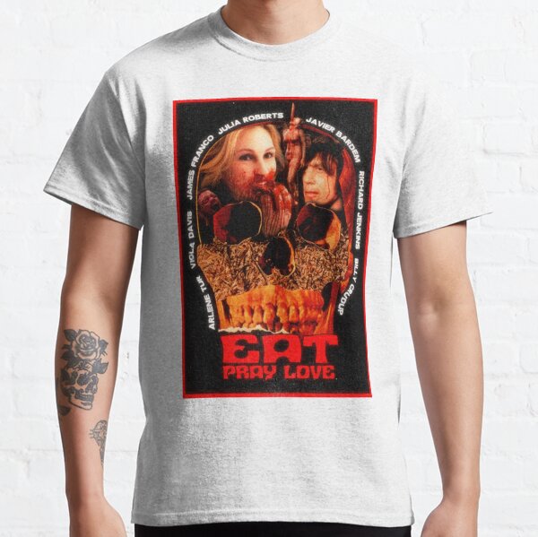 Eat pray love outlet t shirt