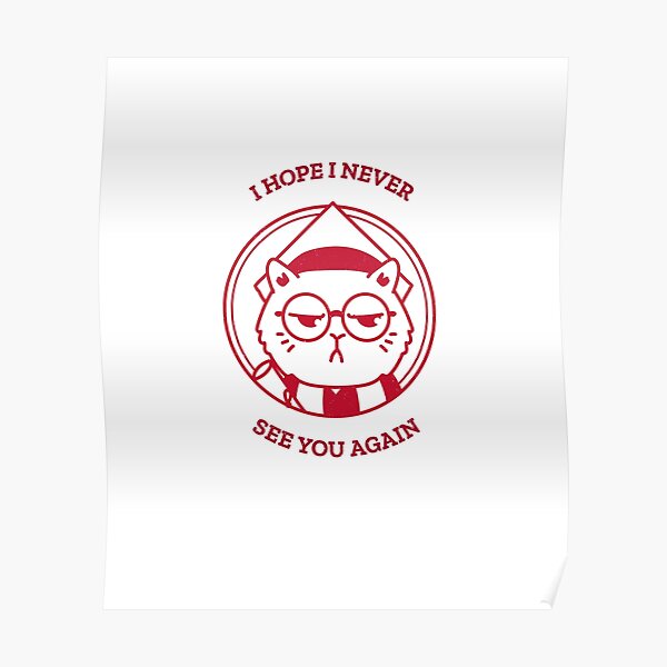 I Hope I Never See You Again Poster