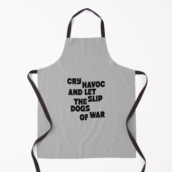 Item preview, Cry havoc and let slip the dogs of war designed and sold by Sinmara12.