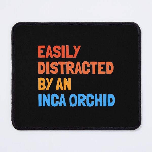 Item preview, Easily Distracted By A Inca Orchid Funny Dog Gift  designed and sold by Guarddogdrive.