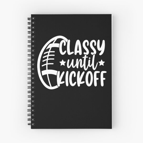 Item preview, Classy Until Kickoff - Funny Football Saying Gift designed and sold by ohmier.