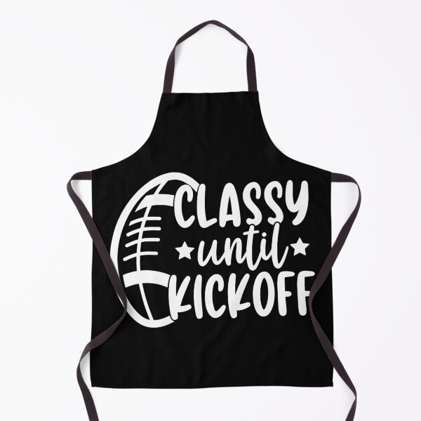 Item preview, Classy Until Kickoff - Funny Football Saying Gift designed and sold by ohmier.