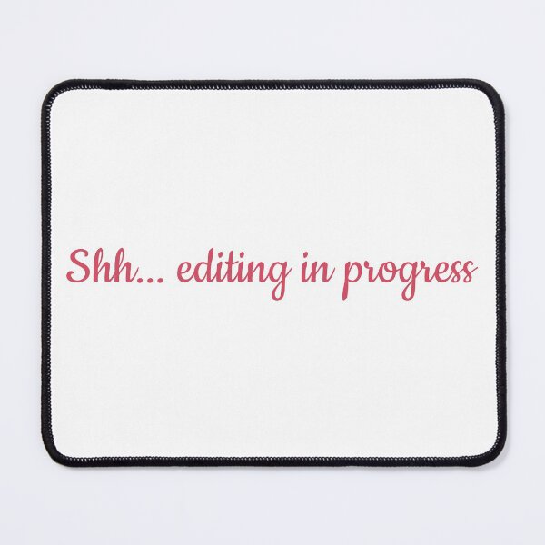 Item preview, Editing in Progress Pink designed and sold by TeaRoseWriter.