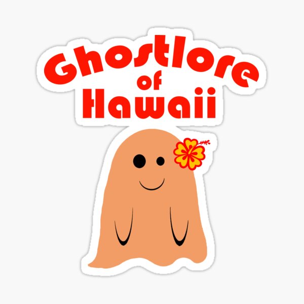 Ghostlore of Hawaii:  Paranormal Paradise Tanned Ghost Sticker