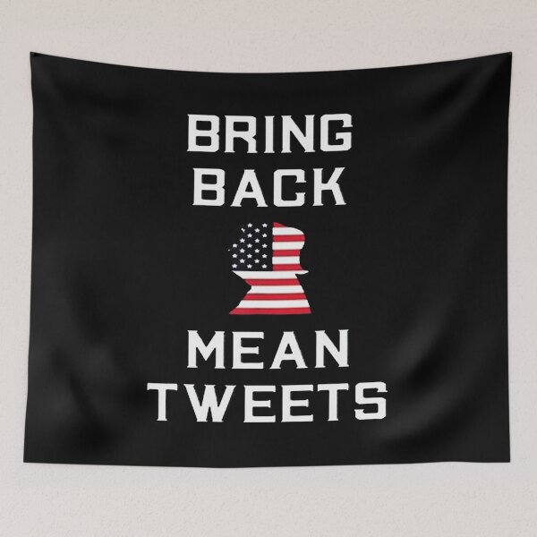 Item preview, Bring Back Mean Tweets Trump My President designed and sold by Dillan-TShirt.