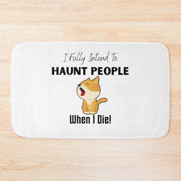 Item preview, I fully intend to haunt people when i die - Funny designed and sold by CreativeMansion.