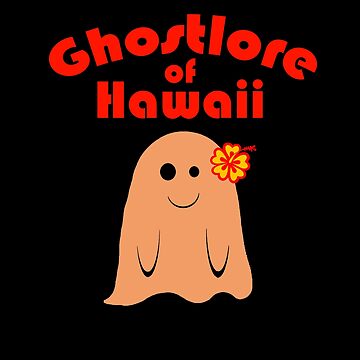 Artwork thumbnail, Ghostlore of Hawaii: Paranormal Paradise Tanned Ghost by ghostlore-of-HI
