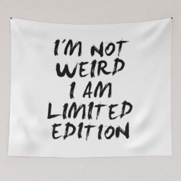 Item preview, I'm Not Weird I Am Limited Edition designed and sold by ForeignGang.