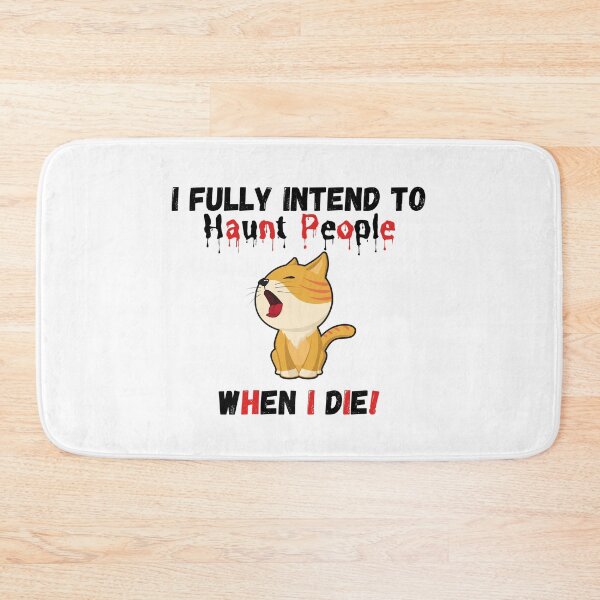 Item preview, I fully intend to haunt people when i die - Funny designed and sold by CreativeMansion.