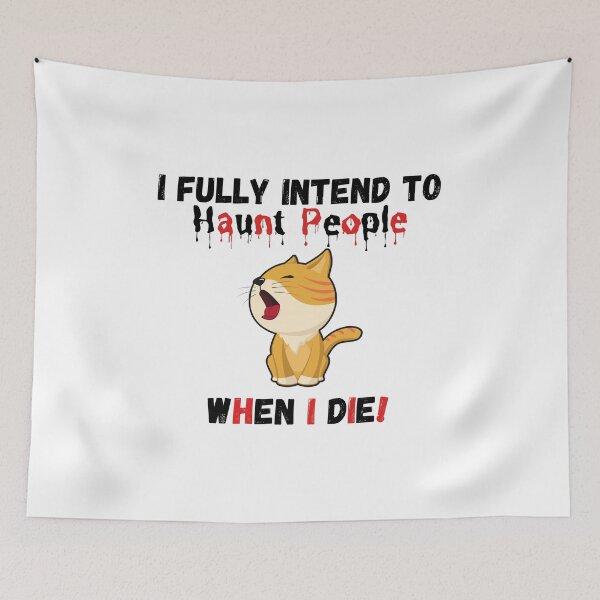 Item preview, I fully intend to haunt people when i die - Funny designed and sold by CreativeMansion.