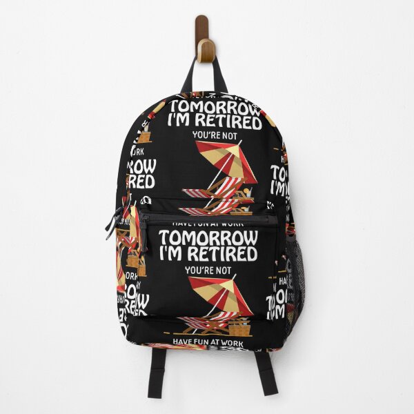 Item preview, I'm Retired You're Not Have Fun At Work Tomorrow designed and sold by andregiftshopzz.