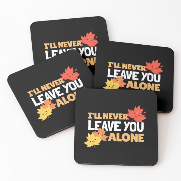 Item preview, I Will Never Leave You Alone designed and sold by YOYOCollection.