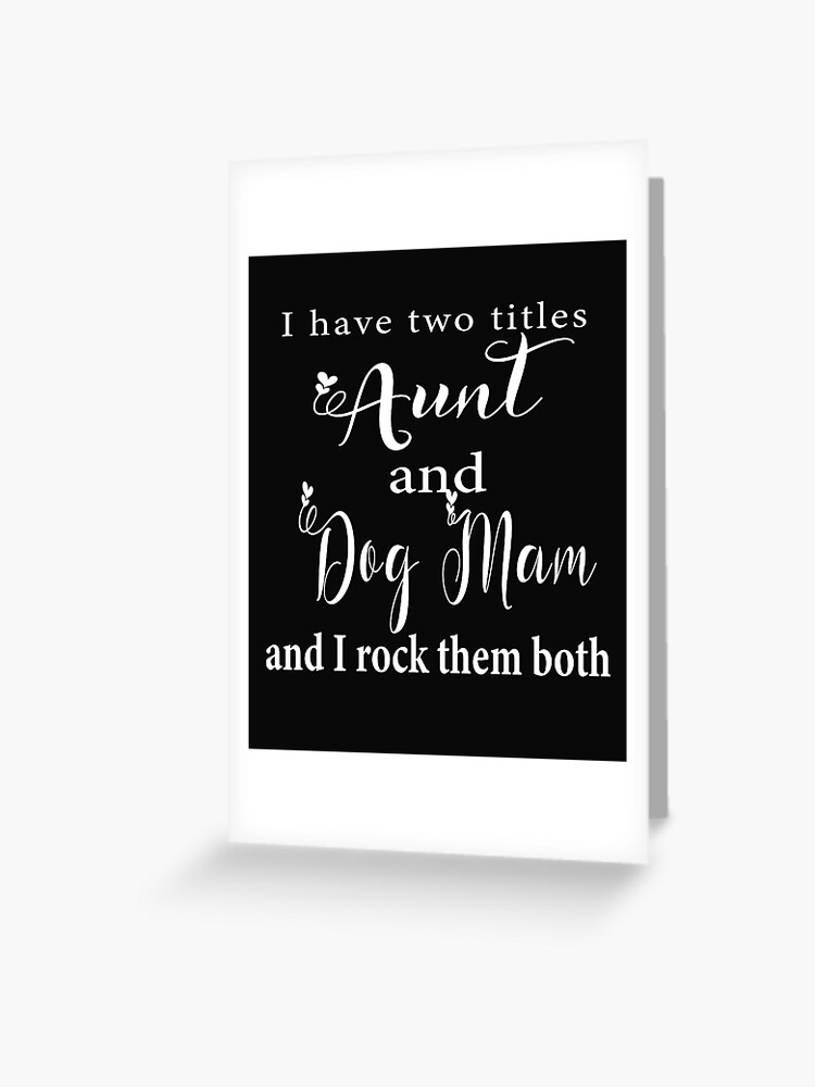 I have 2 titles aunt and dog outlet mom