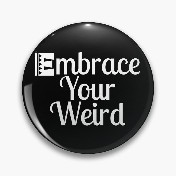 Item preview, Embrace Your Weird designed and sold by Color-Sparkle.