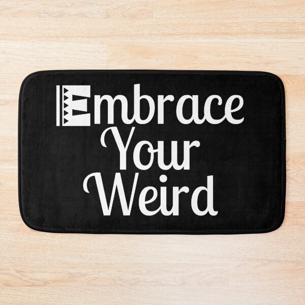 Item preview, Embrace Your Weird designed and sold by Color-Sparkle.