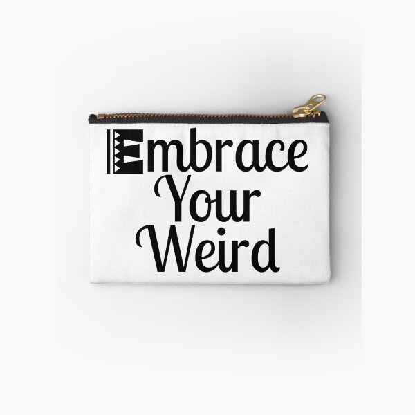 Item preview, Embrace Your Weird designed and sold by Color-Sparkle.