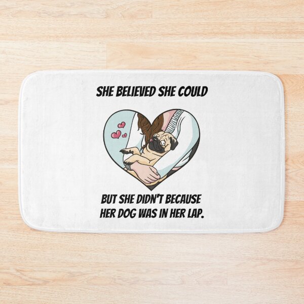 Item preview, She Believed She Could, But She Didn't Because Her Dog Was In Her Lap. designed and sold by NiftyTees.