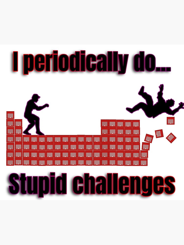 "Milk Crate Challenge, funny, Periodic table joke, pun" Poster by HazardPaay Redbubble