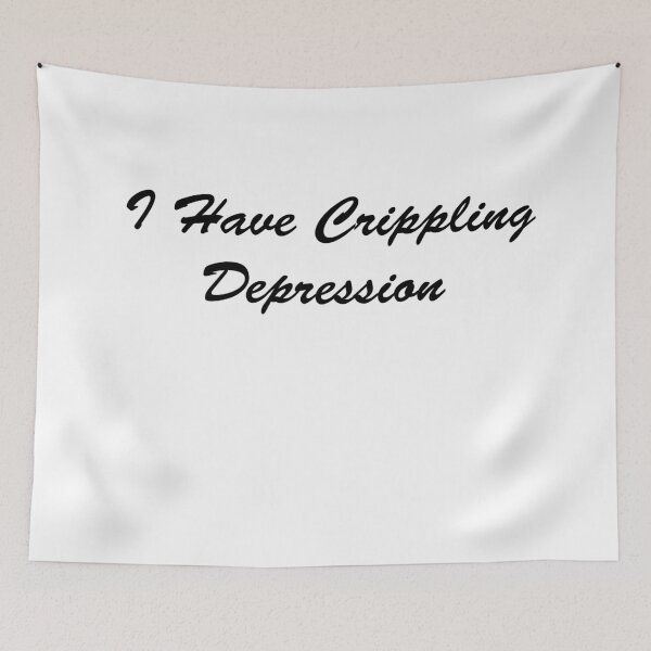 Item preview, I Have Crippling Depression designed and sold by SEryST.