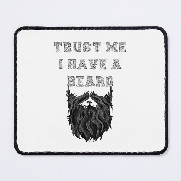 Item preview, Trust Me I Have A Beard designed and sold by DCornel.