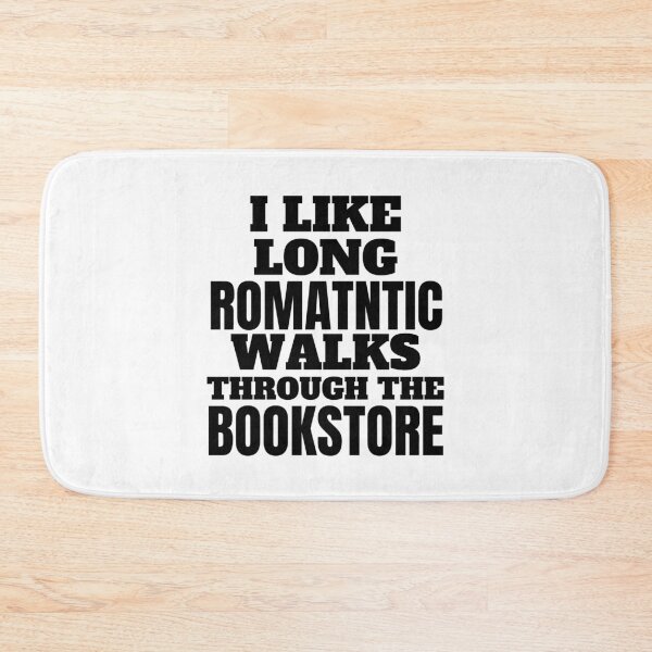 Item preview, I Like Long Romantic Walks Through the Bookstore  designed and sold by ACC .