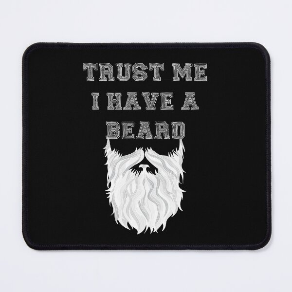 Item preview, Trust Me I Have A Beard (White) designed and sold by DCornel.