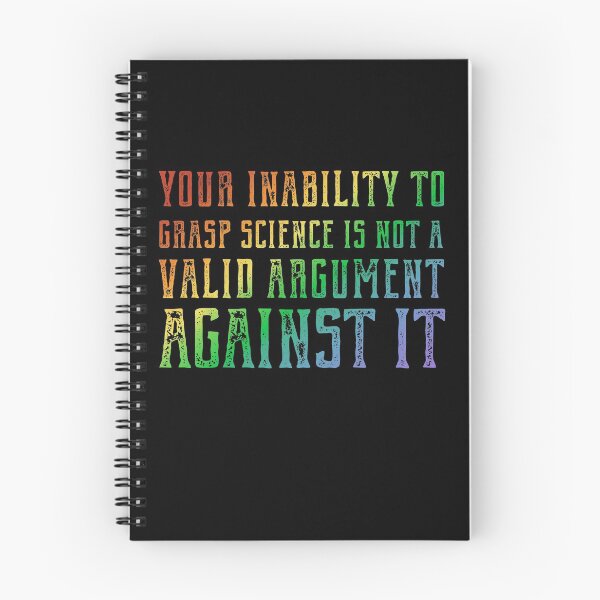 Item preview, Plain speaking: Your inability to grasp science is not a valid argument against it (rainbow text) designed and sold by Ofeefee.
