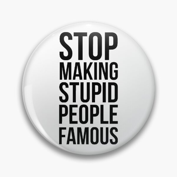Aperçu de l'œuvre Stop Making stupide Personnes célèbres créée et vendue par PSstudio.