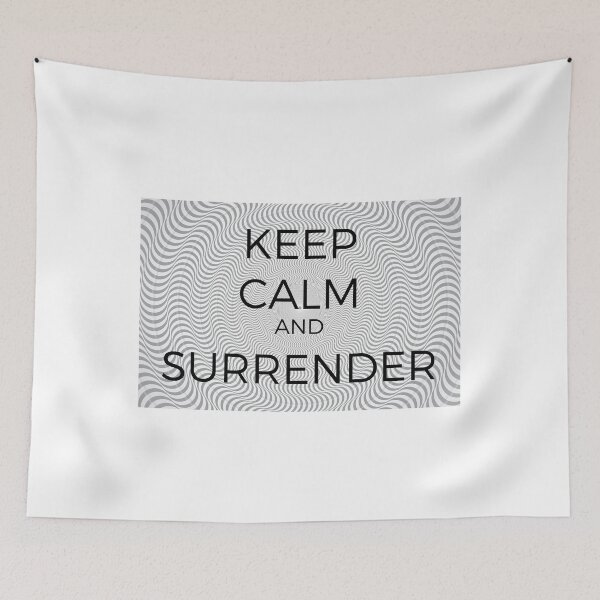 Item preview, Keep Calm and Surrender designed and sold by Robert Ropars.