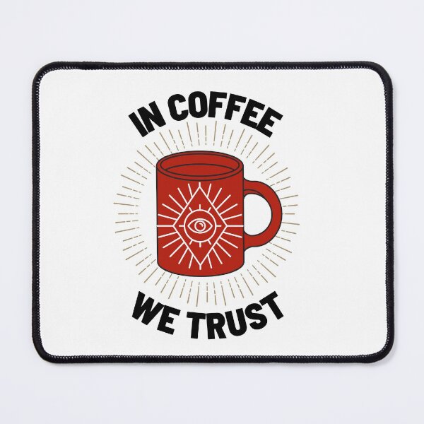 Item preview, IN COFFEE WE TRUST designed and sold by wilder-mind.