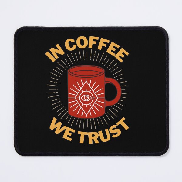 Item preview, IN COFFEE WE TRUST designed and sold by wilder-mind.