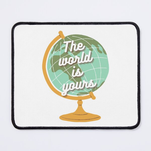 Item preview, The world is yours designed and sold by wilder-mind.