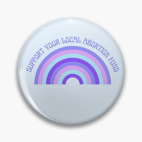 Item preview, Support Your Local Abortion Fund designed and sold by Neve Brown.