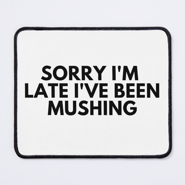Item preview, Mushing - Sorry I'm Late designed and sold by CJacobsDesigns.