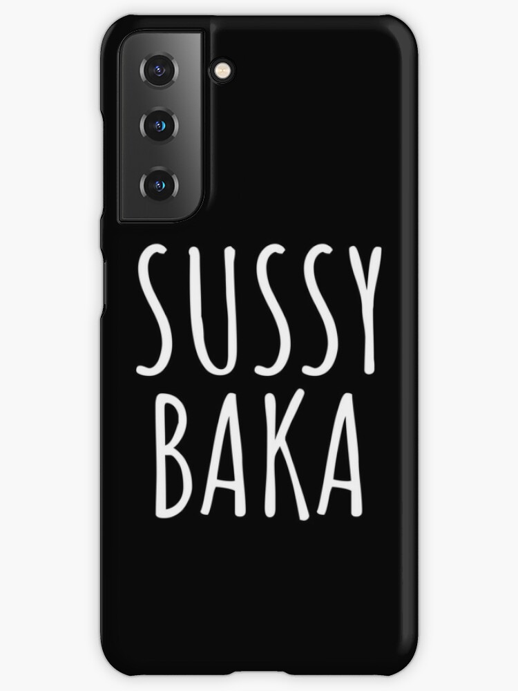 you are a sussy baka Samsung Galaxy Phone Case for Sale by