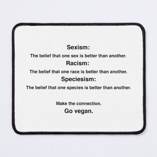 Item preview, Speciesism: Go Vegan designed and sold by Epitome Girl.