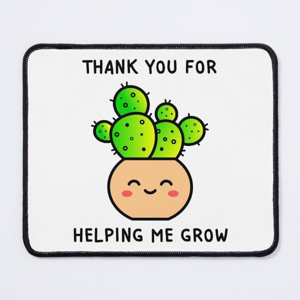 Item preview, Thank You For Helping Me Grow designed and sold by TashaVector.